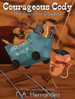 Courageous Cody: The Too-Little Cowboy