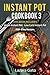 Instant Pot Cookbook 3: Thi...