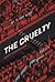 The Cruelty
