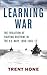 Learning War: The Evolution...