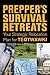 Prepper's Survival Retreats: Your Strategic Relocation Plan for an Uncertain Future