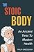 The Stoic Body: An Ancient ...