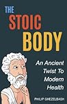 The Stoic Body: An Ancient Twist To Modern Health