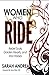 WOMEN WHO RIDE by Sarah Andreas