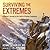 Surviving the Extremes by Kenneth Kamler MD