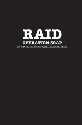 RAID: Operation Soap: An Unconventional Love Story About The 1981 Bathhouse Raids