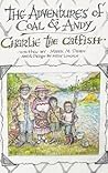 Charlie the Catfish: The Adventures of Coal & Andy
