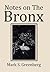 Notes on The Bronx by Mark S. Greenberg