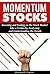 Momentum Stocks by Matthew G. Carter