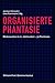 Organisierte Phantasie: Medienwelt im 21. Jahrhundert