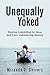 Unequally Yoked: Staying Committed to Jesus and Your Unbelieving Spouse