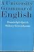 A University Grammar of English
