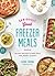 Seriously Good Freezer Meals 150 Easy Recipes to Save Your Time, Money and Sanity by Karrie Truman