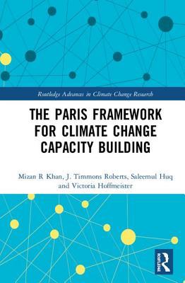 The Paris Framework for Climate Change Capacity Building (Routledge Advances in Climate Change Research)