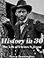 History in 30: The Life of ...