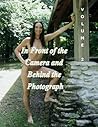 In Front of the Camera and Behind the Photograph: Volume 2 (Beauty and Purity)