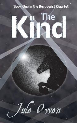 The Kind (The Recoverist Quartet, #1)