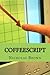 CoffeeScript: Your guide book on App Development with CoffeScript