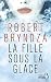 La Fille Sous La Glace (Detective Erika Foster, #1)