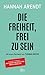 Die Freiheit, frei zu sein