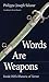 Words Are Weapons: Inside I...