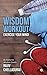 Wisdom Workout: Exercise Your Mind!