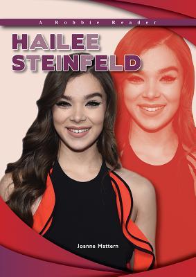 Hailee Steinfeld (Robbie Readers: Contemporary Biographies)
