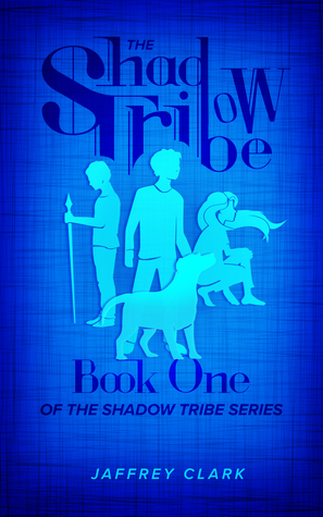 The Shadow Tribe: Book 1 (Parts 1-3)