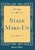 Stage Make-Up (Classic Reprint)
