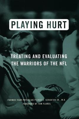 Playing Hurt: Treating and Evaluating the Warriors of the NFL