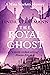 The Royal Ghost (Mina Scarl...
