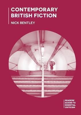 Contemporary British Fiction (Readers' Guides to Essential Criticism, 3)