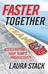 Faster Together by Laura Stack