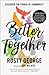Better Together by Rusty George