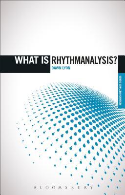 What is Rhythmanalysis? (The 'What is?' Research Methods Series)