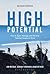High Potential: How to Spot, Manage and Develop Talented People at Work