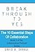 Break Through To Yes: The 1...