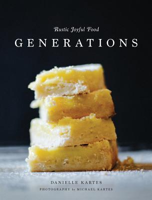 Rustic Joyful Food: Generations