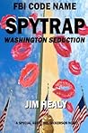 FBI Code Name: SPYTRAP-Washington Seduction (Special Agent Del Dickerson Novels)