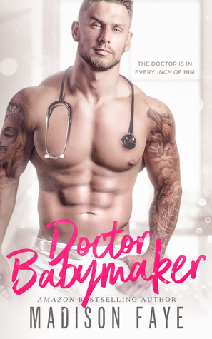 Read Doctor Babymaker (Bad Medicine, #1)