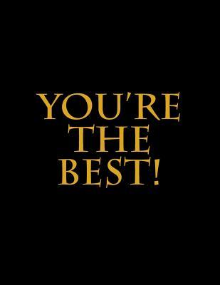 You're the Best!: You Piece of Shit