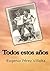 Todos Estos Años by Eugenio Pérez Villalta Todos Estos Años by Eugenio Pérez Villalta