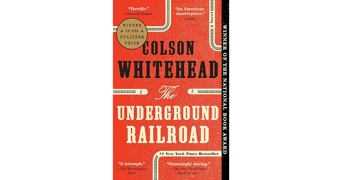 The Underground Railroad by Colson Whitehead