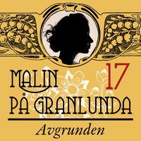 Avgrunden (Malin på Granlunda #17)