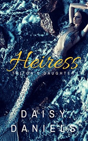 Heiress (Triton's Daughters, #1)