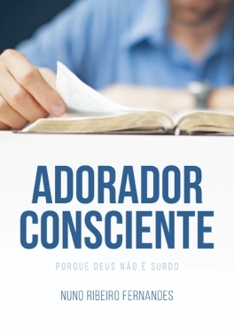 Adorador Consciente: Porque Deus não é surdo