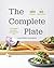 The Complete Plate: 120 Recipes · 30 Meals · A Stronger, Healthier, Happier You