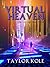 Virtual Heaven