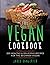 Vegan Cookbook: 200 Healthy...