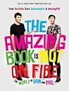 The Amazing Book is Not on Fire by Daniel  Howell